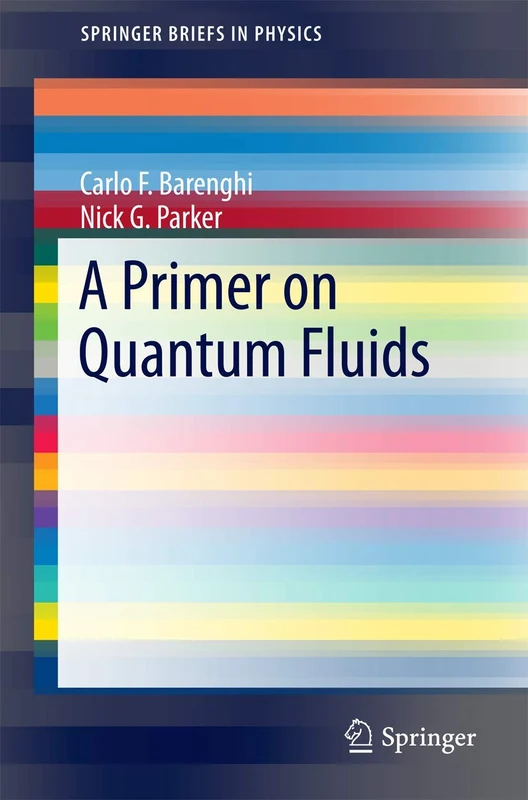 Springer - A Primer on Quantum Fluids (SpringerBriefs in Physics)