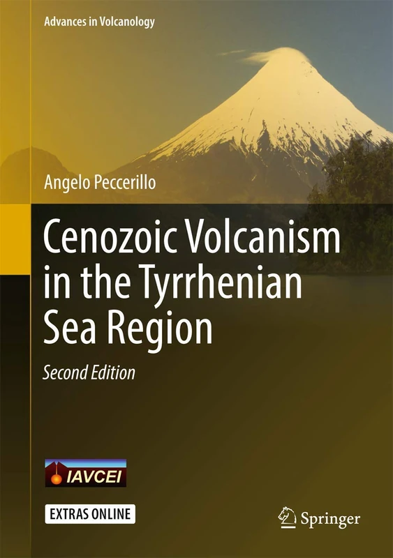 Cenozoic Volcanism in the Tyrrhenian Sea Region (Advances in Volcanology)