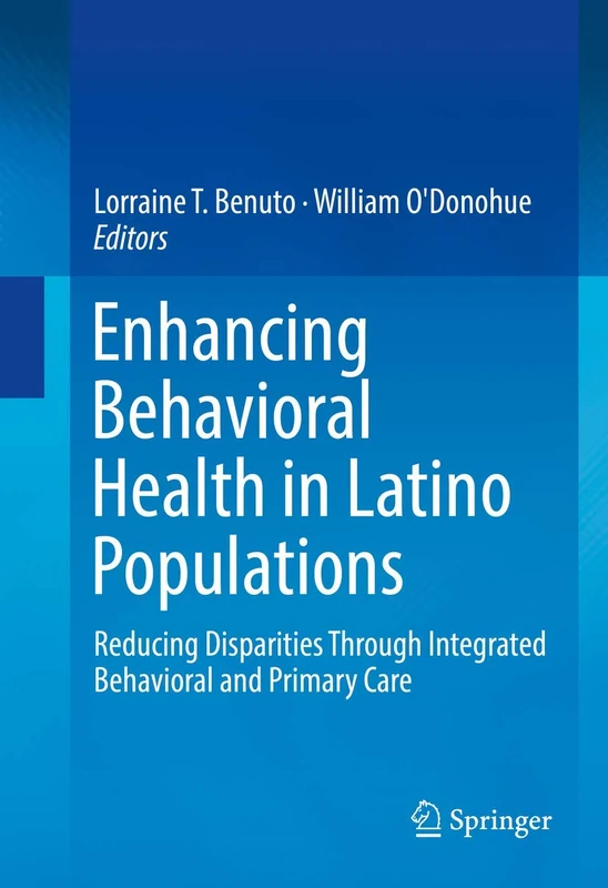Enhancing Behavioral Health in Latino Populations: Reducing Disparities Through Integrated Behavioral and Primary Care