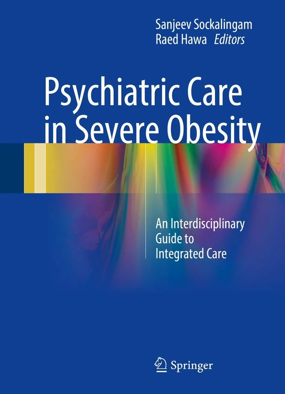 Psychiatric Care in Severe Obesity: An Interdisciplinary Guide to Integrated Care