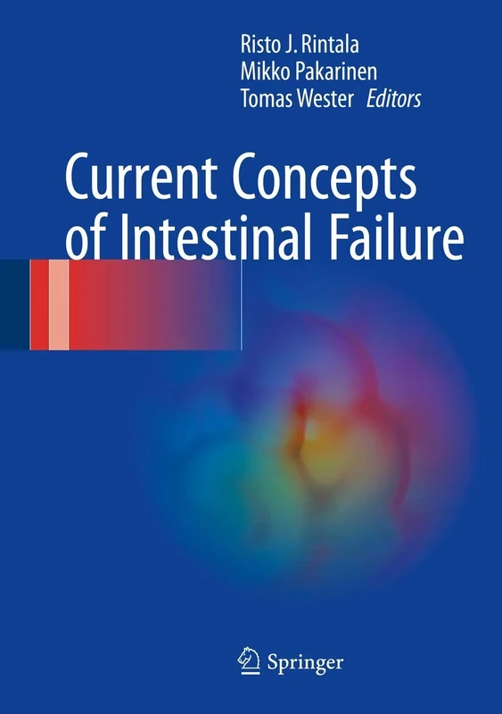 Current Concepts of Intestinal Failure