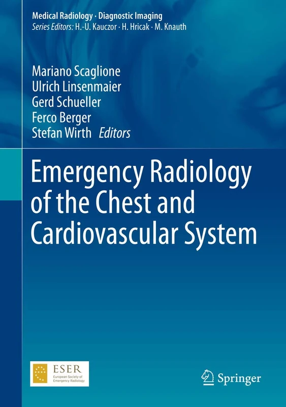 Springer Emergency Radiology of the Chest and Cardiovascular System