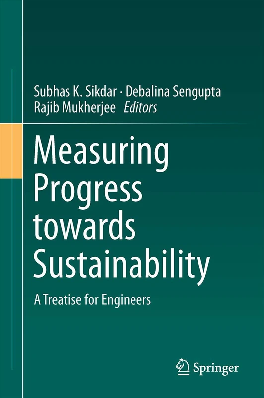 Measuring Progress Towards Sustainability: A Treatise for Engineers