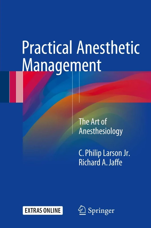 Practical Anesthetic Management: The Art of Anesthesiology