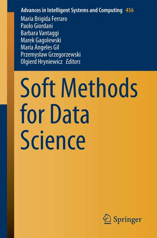 Soft Methods for Data Science: 456 (Advances in Intelligent Systems and Computing, 456)