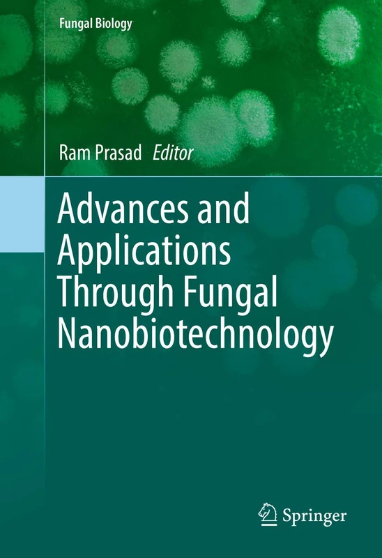Advances and Applications Through Fungal Nanobiotechnology (Fungal Biology) - Image 1