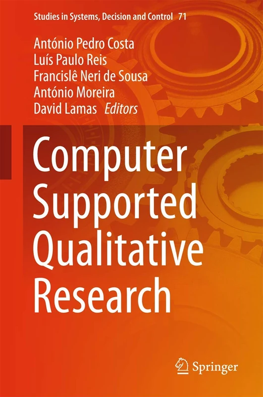 Computer Supported Qualitative Research: 71 (Studies in Systems, Decision and Control, 71)