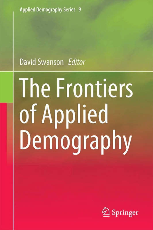 Springer - The Frontiers of Applied Demography: 9