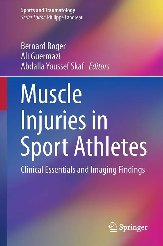 Muscle Injuries in Sport Athletes: Clinical Essentials and Imaging Findings (Sports and Traumatology)