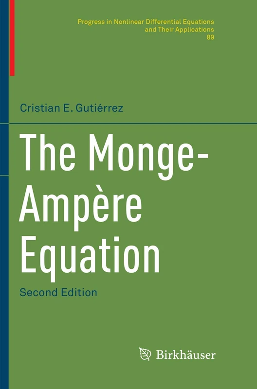 The Monge-Ampère Equation: 89 (Progress in Nonlinear Differential Equations and Their Applications, 89)
