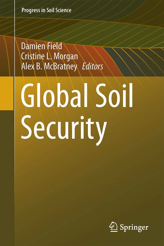 Springer - Global Soil Security (Progress in Soil Science)