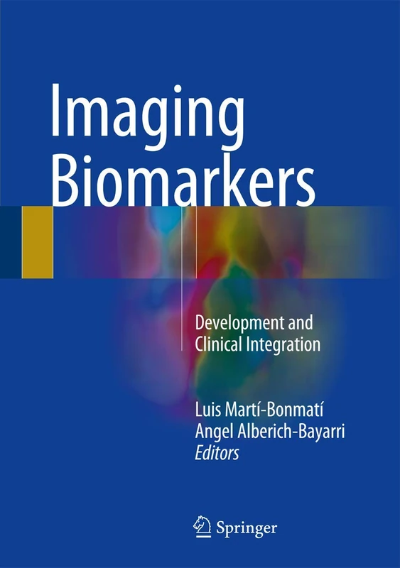 Imaging Biomarkers: Development and Clinical Integration