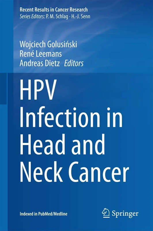 HPV Infection in Head and Neck Cancer: 206 (Recent Results in Cancer Research, 206)