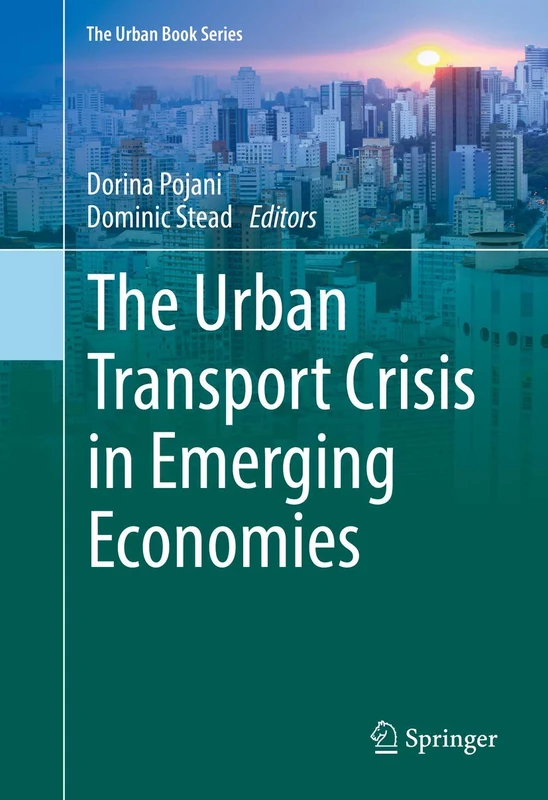 The Urban Transport Crisis in Emerging Economies (The Urban Book Series)