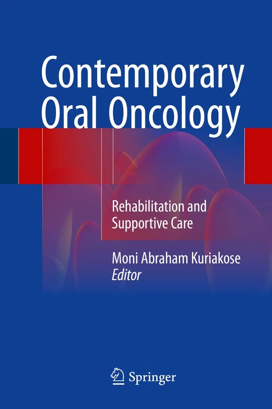 Contemporary Oral Oncology: Rehabilitation and Supportive Care
