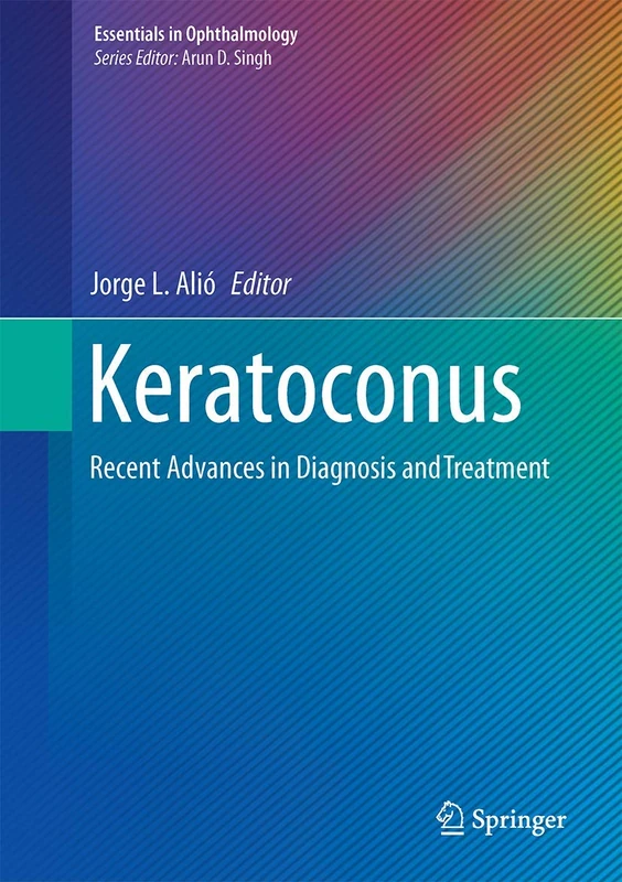 Keratoconus: Recent Advances in Diagnosis and Treatment (Essentials in Ophthalmology)