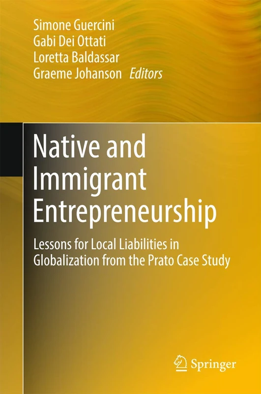 Native and Immigrant Entrepreneurship: Lessons for Local Liabilities in Globalization from the Prato Case Study