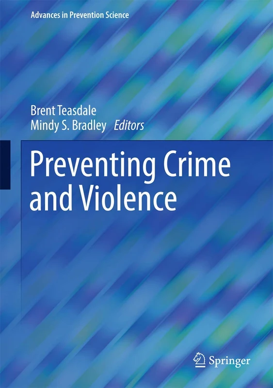 Preventing Crime and Violence (Advances in Prevention Science)