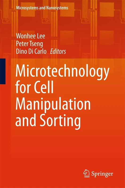 Microtechnology for Cell Manipulation and Sorting (Microsystems and Nanosystems)
