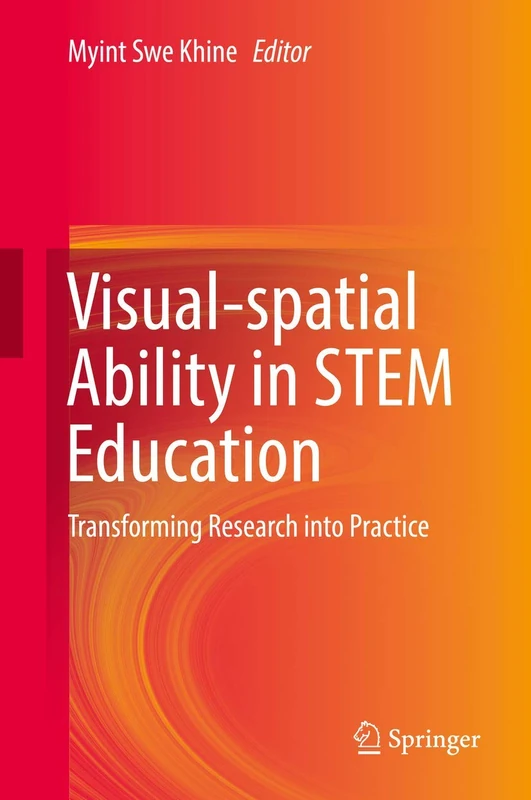 Visual-spatial Ability in STEM Education: Transforming Research into Practice