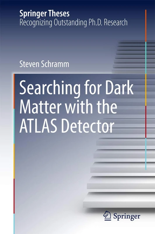 Searching for Dark Matter with the ATLAS Detector (Springer Theses)