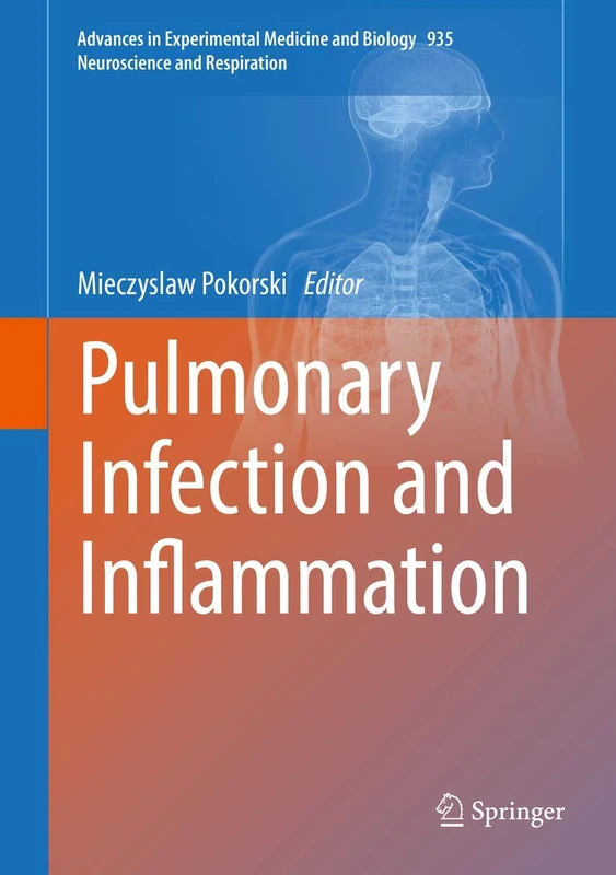 Pulmonary Infection and Inflammation: 935 (Advances in Experimental Medicine and Biology, 935)