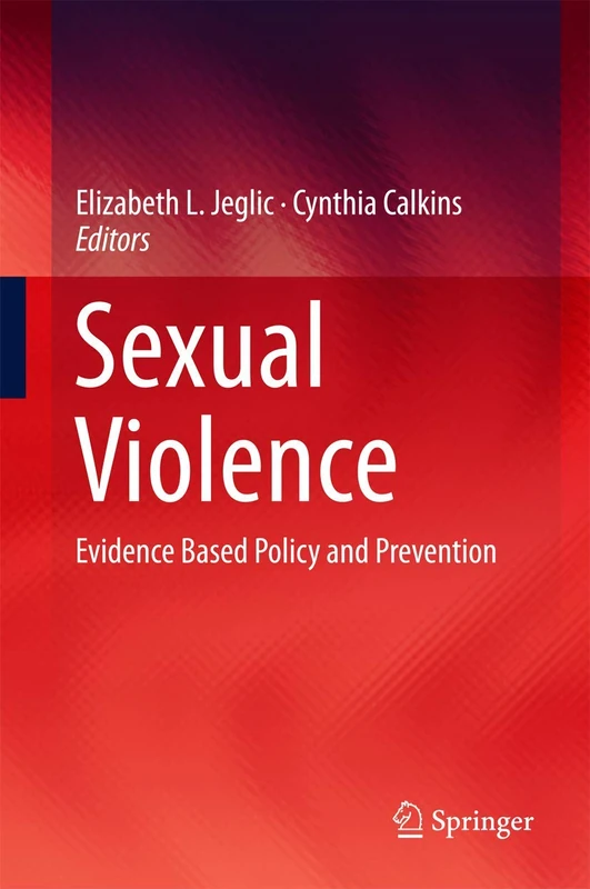 Springer - Sexual Violence: Evidence Based Policy and Prevention