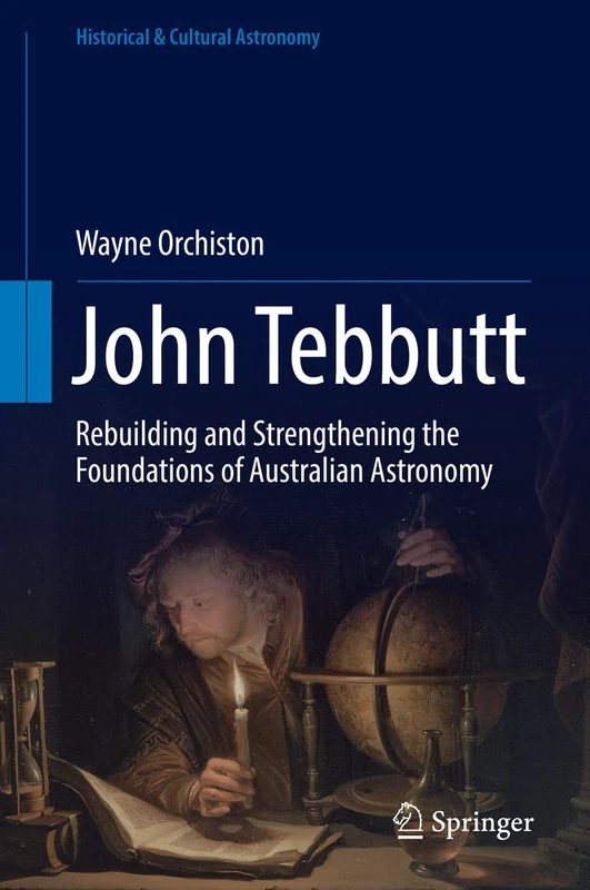 Springer - John Tebbutt: Australian Astronomy Biography - Image 1