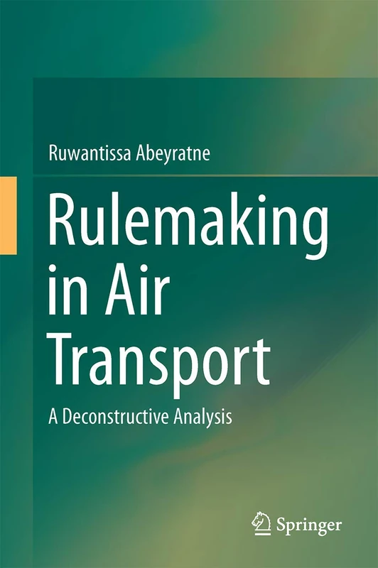 Rulemaking in Air Transport: A Deconstructive Analysis