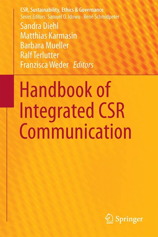 Handbook of Integrated CSR Communication (CSR, Sustainability, Ethics & Governance)
