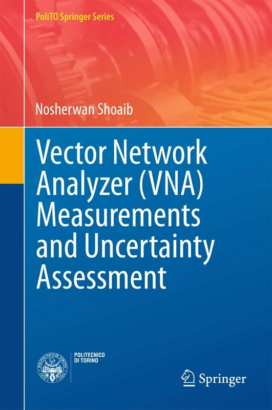Vector Network Analyzer (VNA) Measurements and Uncertainty Assessment (PoliTO Springer Series) - Image 1