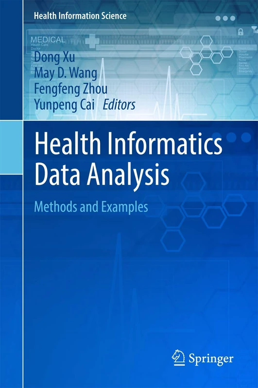 Health Informatics Data Analysis: Methods and Examples (Health Information Science)
