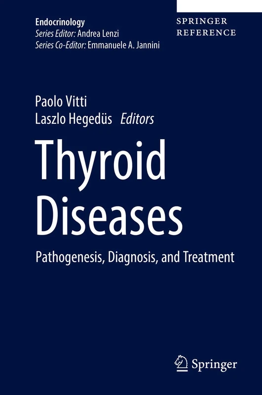 Thyroid Diseases: Pathogenesis, Diagnosis, and Treatment (Endocrinology)