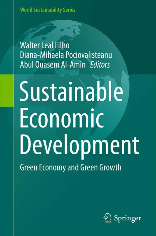 Sustainable Economic Development: Green Economy and Green Growth (World Sustainability Series)