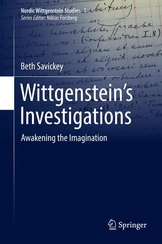 Wittgenstein’s Investigations: Awakening the Imagination: 1 (Nordic Wittgenstein Studies, 1)