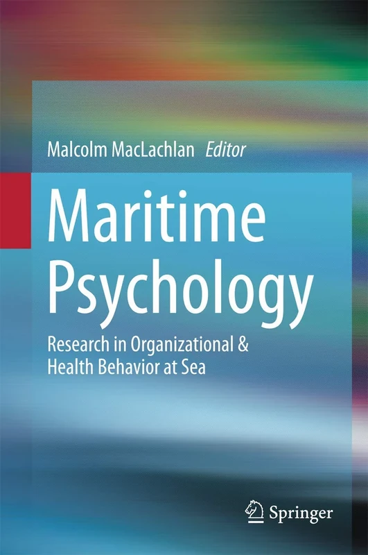 Maritime Psychology: Research in Organizational & Health Behavior at Sea
