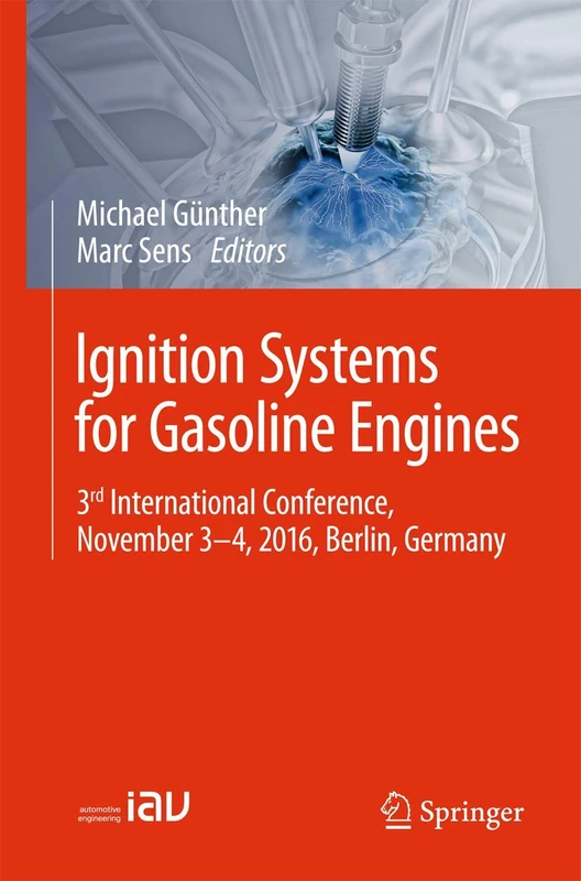 Ignition Systems for Gasoline Engines: 3rd International Conference, November 3-4, 2016, Berlin, Germany