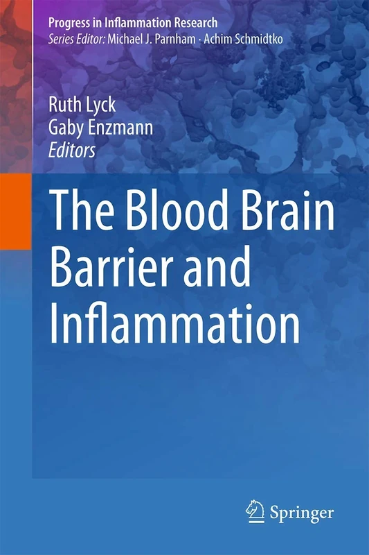 The Blood Brain Barrier and Inflammation (Progress in Inflammation Research)