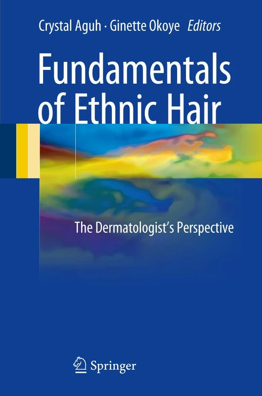 Fundamentals of Ethnic Hair: The Dermatologist's Perspective