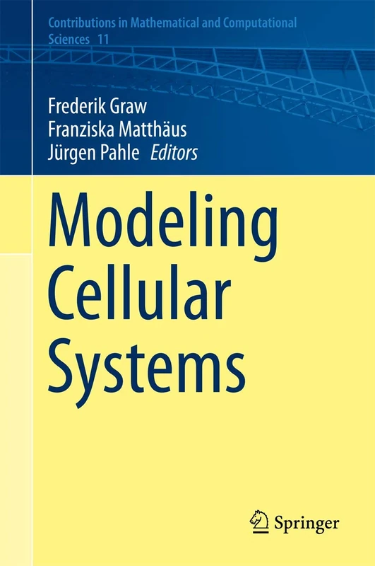 Modeling Cellular Systems: 11 (Contributions in Mathematical and Computational Sciences, 11)