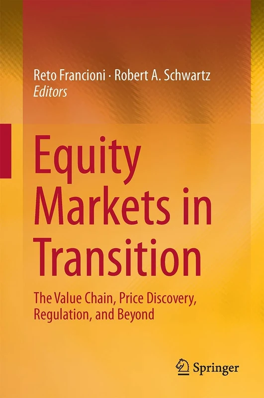 Equity Markets in Transition: The Value Chain, Price Discovery, Regulation, and Beyond