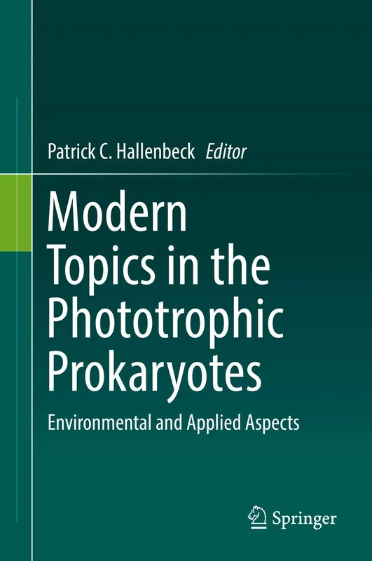 Modern Topics in the Phototrophic Prokaryotes: Environmental and Applied Aspects