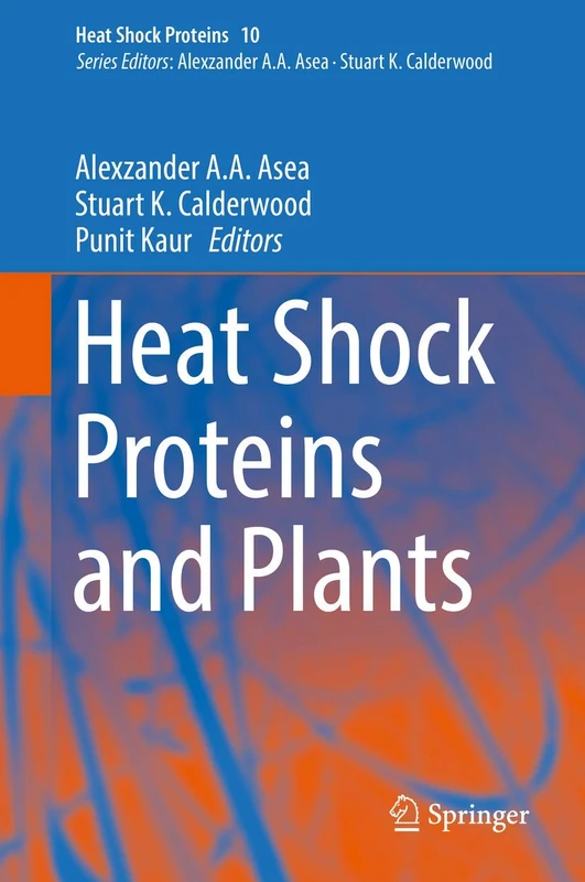 Springer - Heat Shock Proteins and Plants: 10 - Academic Book