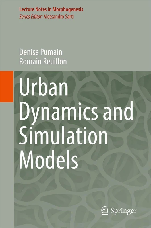 Urban Dynamics and Simulation Models (Lecture Notes in Morphogenesis)