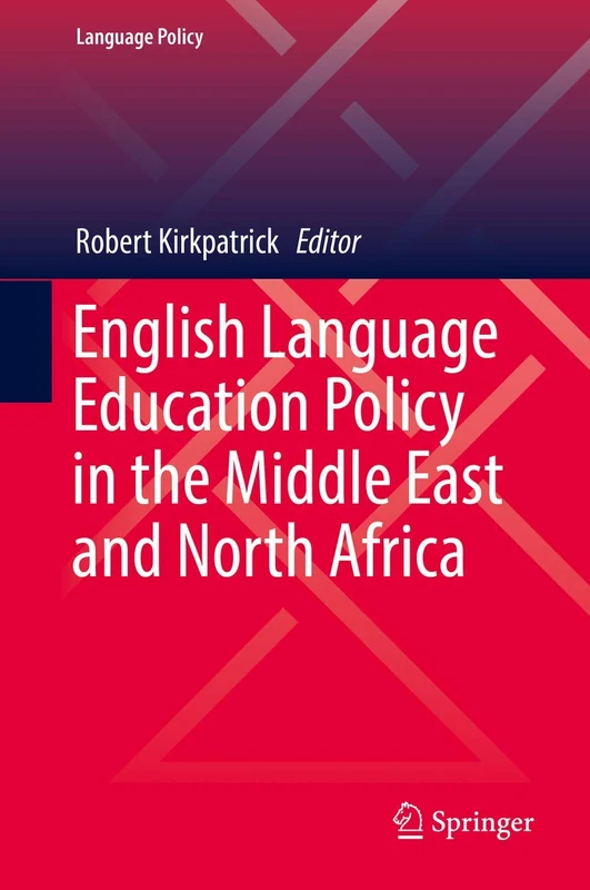 English Language Education Policy in the Middle East and North Africa: 13 (Language Policy, 13)