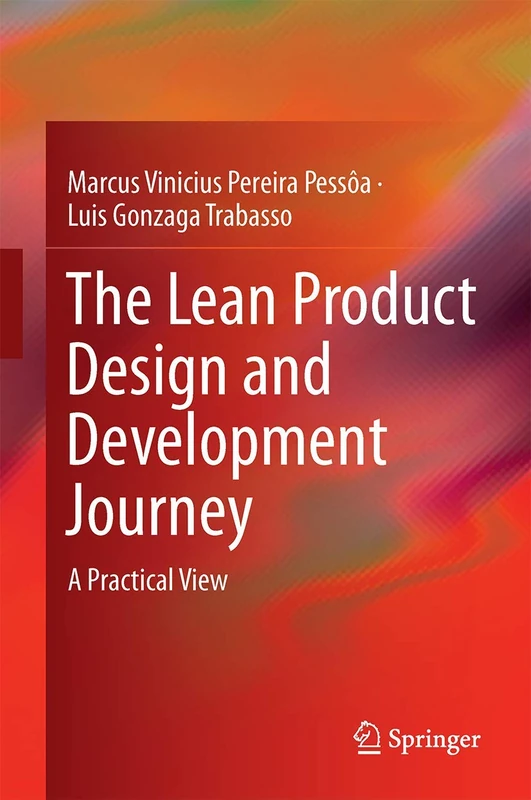 The Lean Product Design and Development Journey: A Practical View