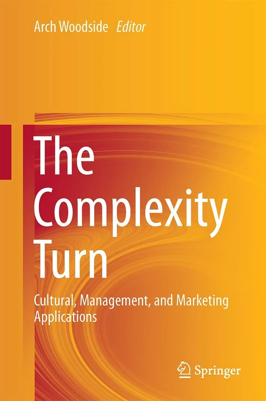 The Complexity Turn: Cultural, Management, and Marketing Applications