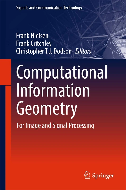 Springer Computational Information Geometry Book for Signals