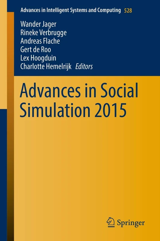 Advances in Social Simulation 2015: 528 (Advances in Intelligent Systems and Computing, 528)