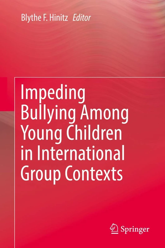 Impeding Bullying Among Young Children in International Group Contexts